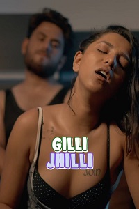 Download [18+] Gilli Jhilli (2021) S01 Hindi PrimeShots WEB Series 480p | 720p | 1080p WEB-DL