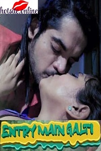 Download [18+] Entry Mein Galti (2022) S01 Hindi WEB Series 480p | 720p | 1080p WEB-DL