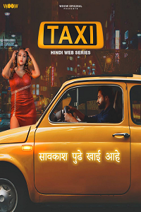 Download [18+] Taxi (2022) S01 Hindi WOOW Complete WEB Series 480p | 720p | 1080p WEB-DL