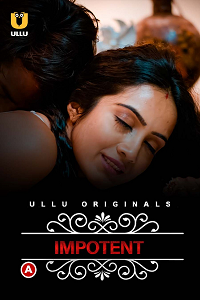 Download [18+] Charmsukh: Impotent (2022) S01 Hindi ULLU Originals WEB Series 480p | 720p | 1080p WEB-DL