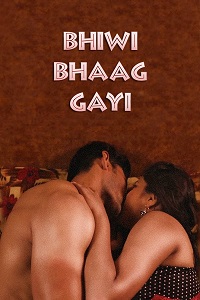 Download [18+] Biwi Bhag Gayi (2022) UNRATED Hindi Short Film 480p | 720p WEB-DL