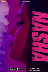 Download [18+] Nasha (2022) S01 {Episode 1} Hindi WooW WEB Series 720p WEB-DL