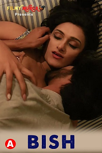 Download [18+] Bish (2022) UNRATED Bengali FilmyMurga Short Film 480p | 720p WEB-DL