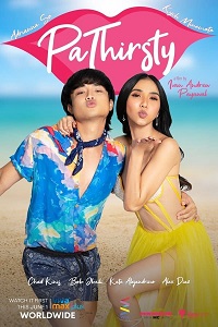 Download [18+] Pa Thirsty (2022) UNRATED Tagalog Full Movie 480p | 720p WEB-DL