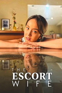 Download [18+] The Escort Wife (2022) UNRATED Tagalog Full Movie 480p | 720p WEB-DL