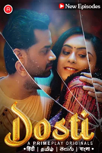 Download [18+] Dosti (2023) S01 [Episode 4 To 5] Hindi PrimePlay WEB Series 720p | 1080p WEB-DL