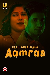Download [18+] Aamras (2023) S01 Hindi ULLU Originals Complete WEB Series 480p | 720p | 1080p WEB-DL