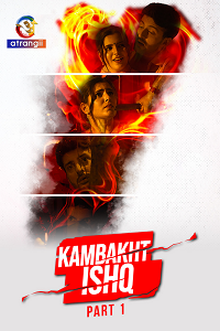 Download [18+] Kambakht Ishq (2023) S01 Part 1 Hindi Atrangi Complete WEB Series 480p | 720p | 1080p WEB-DL