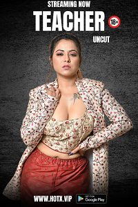 Download [18+] Teacher (2023) UNRATED Hindi HotX Originals Short Film 480p | 720p WEB-DL