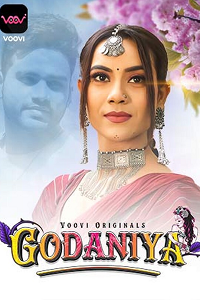 Download [18+] Godaniya (2023) S01 Part 1 Hindi Voovi Complete WEB Series 480p | 720p | 1080p WEB-DL