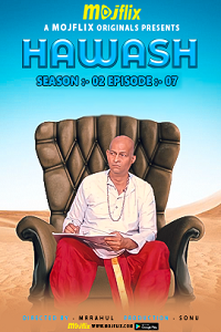 Download [18+] Hawash (2023) S02 {Episode 7 Added} Hindi MojFlix WEB Series 720p WEB-DL