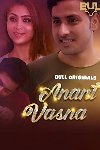 Download [18+] Anant Vasna (2023) S01 [Episode 1 To 2] Hindi BullApp WEB Series 720p | 1080p WEB-DL
