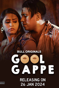 Download [18+] Gol Gappe (2023) S01 {Episode 2 Added} Hindi BullApp WEB Series 720p WEB-DL