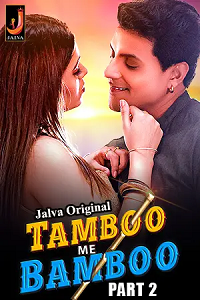 Download [18+] Tamboo Me Bamboo (2023) S01 Part 2 Hindi Jalva Complete WEB Series 480p | 720p | 1080p WEB-DL