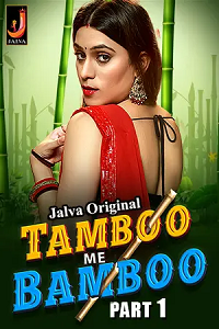Download [18+] Tamboo Me Bamboo (2023) S01 Part 1 Hindi Jalva Complete WEB Series 480p | 720p | 1080p WEB-DL