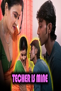 Download [18+] Teacher is Mine (2024) UNRATED Hindi XPrime Short Film 480p | 720p WEB-DL