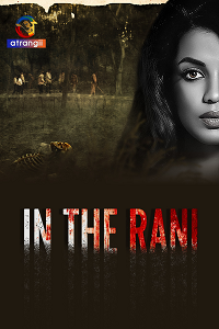 Download [18+] In The Rani (2023) S01 Part 1 Hindi Atrangi Complete WEB Series 480p | 720p | 1080p WEB-DL