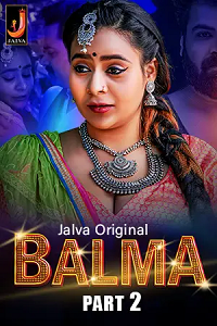 Download [18+] Balma (2024) S01 Part 2 Hindi Jalva Complete WEB Series 480p | 720p | 1080p WEB-DL