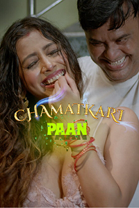 Download [18+] Chamaatkari Paan (2024) UNRATED Hindi Hopi Short Film 480p | 720p WEB-DL