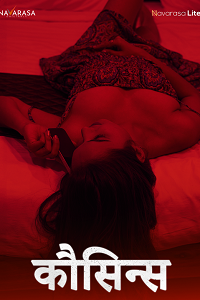 Download [18+] Cousin (2024) S01 {Episode 1 Added} Hindi NavaRasa WEB Series 720p WEB-DL
