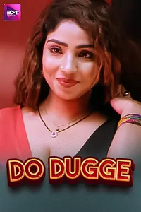 Download [18+] Do Dugge (2024) S01 [Episode 1 To 4] Hindi Battameez WEB Series 720p | 1080p WEB-DL