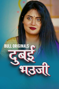Download [18+] Dubai Bhauji (2024) S01 [Episode 1 To 3] Hindi BullApp WEB Series 720p | 1080p WEB-DL