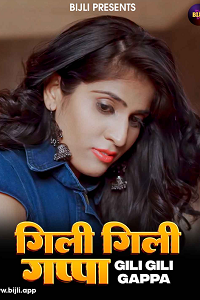 Download [18+] Gili Gili Appa (2024) UNRATED Hindi Bijli Short Film 480p | 720p WEB-DL