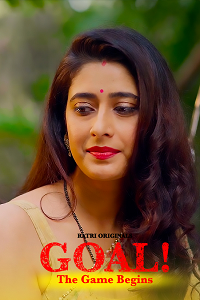 Download [18+] Goal (2024) S01 [Episode 1 To 3] Hindi Ratri WEB Series 720p | 1080p WEB-DL