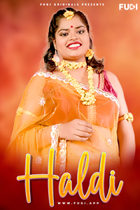 Download [18+] Haldi (2024) UNRATED Hindi Fugi Short Film 480p | 720p WEB-DL