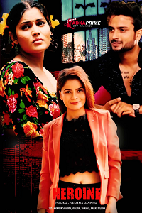 Download [18+] Heroine (2023) S01 [Episode 1 To 3] Hindi TPrime WEB Series 720p | 1080p WEB-DL