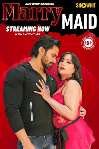 Download [18+] Marry Maid (2024) UNRATED Hindi Showhit Originals Short Film 480p | 720p WEB-DL