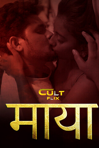 Download [18+] Maya (2024) S01 [Episode 1 To 2] Hindi CultFlix WEB Series 720p | 1080p WEB-DL