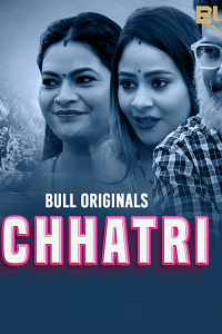 Download [18+] Chhatri (2024) S01 [E03 Added] Hindi BullApp WEB Series 720p | 1080p WEB-DL