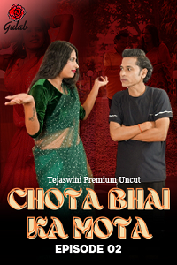 Download [18+] Chota Bhai Ka Mota (2024) S01 {Episode 2 Added} Hindi Gulab WEB Series 720p WEB-DL