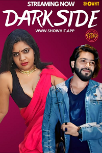 Download [18+] Dark Side (2024) UNRATED Hindi ShowHit Originals Short Film 480p | 720p WEB-DL