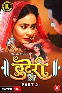 Download [18+] Looteri (2024) S01 [Episode 1 To 2] Hindi Kangan WEB Series 720p | 1080p WEB-DL