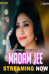 Download [18+] Madam Jee (2024) S01 [Episode 1 To 2] Hindi HitPrime WEB Series 720p | 1080p WEB-DL