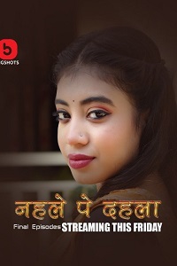 Download [18+] Nehle Pe Dehla (2024) S01 [Episode 7 To 9] Hindi BigShots WEB Series 720p | 1080p WEB-DL