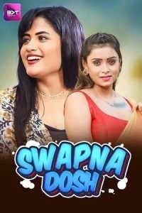 Download [18+] Swapnadosh (2024) S01 [Episode 4 To 5] Hindi Battameez WEB Series 720p | 1080p WEB-DL