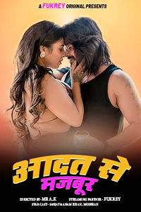 Download [18+] Aadat Se Majboor (2024) UNRATED Hindi Fukrey Originals Short Film 480p | 720p WEB-DL