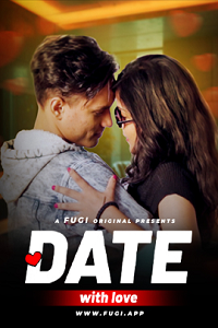 Download [18+] Date With Love (2024) UNRATED Hindi Fugi Short Film 480p | 720p WEB-DL