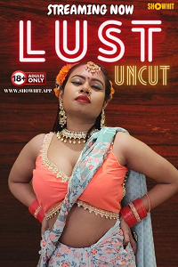 Download [18+] Lust (2024) UNRATED Hindi ShowHit Originals Short Film 480p | 720p WEB-DL