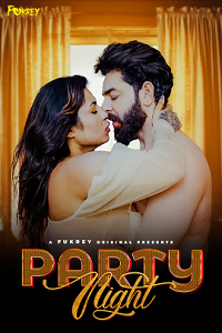 Download [18+] Party Night (2024) UNRATED Hindi Fukrey Originals Short Film 480p | 720p WEB-DL