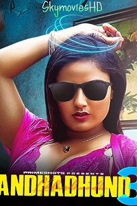 Download [18+] Andha Dhundh (2024) S03 Hindi PrimeShots Complete WEB Series 480p | 720p | 1080p WEB-DL