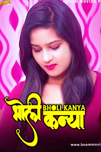Download [18+] Bholi Kaniya (2024) UNRATED Hindi BoomMovies Short Film 480p | 720p WEB-DL