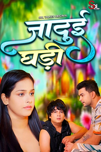 Download [18+] Jadui Ghadi (2024) S01 [Episode 3 To 4] Hindi SolTalkies WEB Series 720p | 1080p WEB-DL