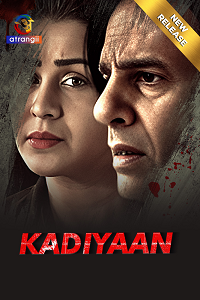 Download [18+] Kadiyaan (2024) S01 Part 1 Hindi Atrangii Complete WEB Series 480p | 720p | 1080p WEB-DL