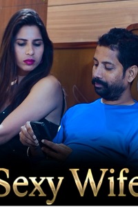 Download [18+] Sexy Wife (2024) UNRATED Hindi Short Film 480p | 720p WEB-DL
