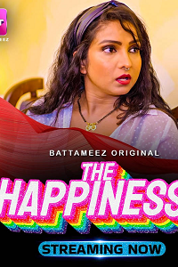 Download [18+] The Happiness (2024) S01 [Episode 1 To 2] Hindi Battameez WEB Series 720p | 1080p WEB-DL