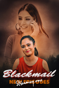 Download [18+] Blackmail (2024) S01 [Episode 5 To 8] Hindi Nazar WEB Series 720p | 1080p WEB-DL